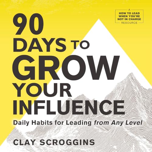 Cover of 90 Days to Grow Your Influence