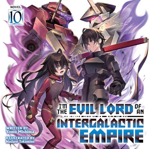 Cover of I'm the Evil Lord of an Intergalactic Empire!, Vol. 10