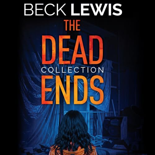 Cover of The Dead Ends Collection: Books 1–3