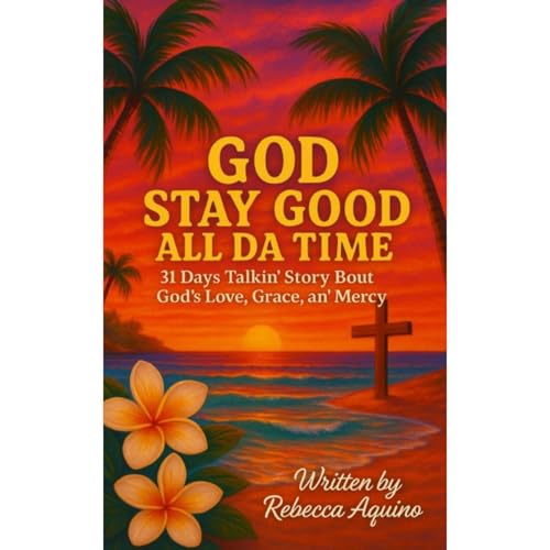 Cover of God Stay Good All Da Time