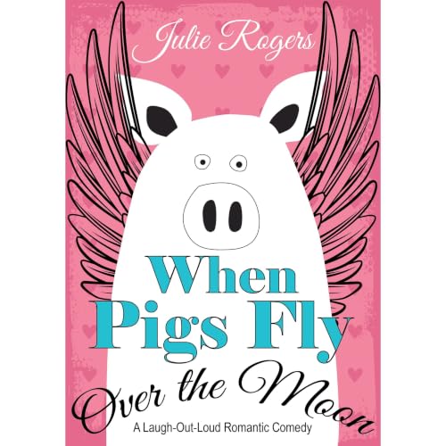 Cover of When Pigs Fly Over The Moon