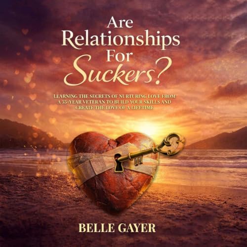 Cover of Are Relationships for Suckers?