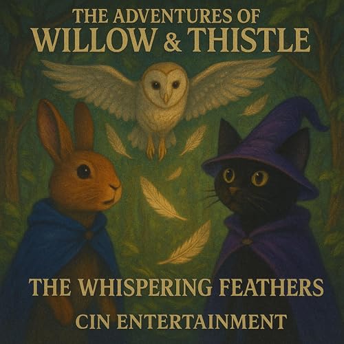 Cover of The Adventures of Willow & Thistle: The Whispering Feathers