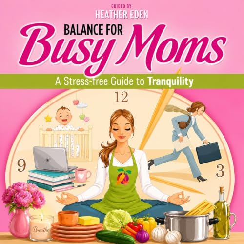 Cover of Balance for Busy Moms