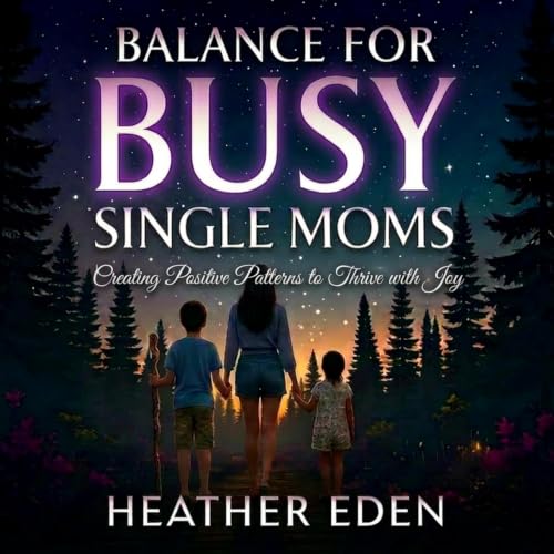 Cover of Balance for Busy Single Moms
