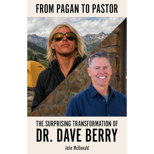 Cover of From Pagan to Pastor: The Surprising Transformation of Dr. Dave Berry