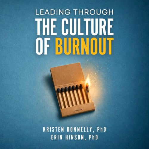 Cover of Leading Through the Culture of Burnout