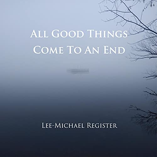Cover of All Good Things Come to an End