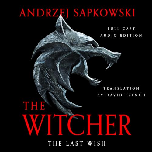 Cover of The Last Wish (Full Cast Edition)