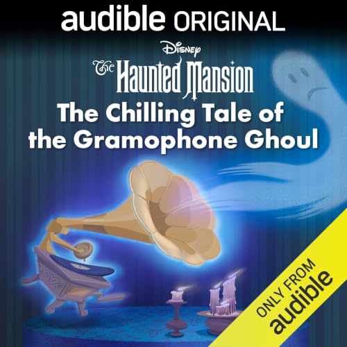 Cover of Disney The Haunted Mansion: The Chilling Tale of the Gramophone Ghoul