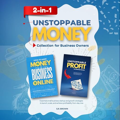 Cover of Unstoppable Money: 2-in-1 Collection for Business Owners
