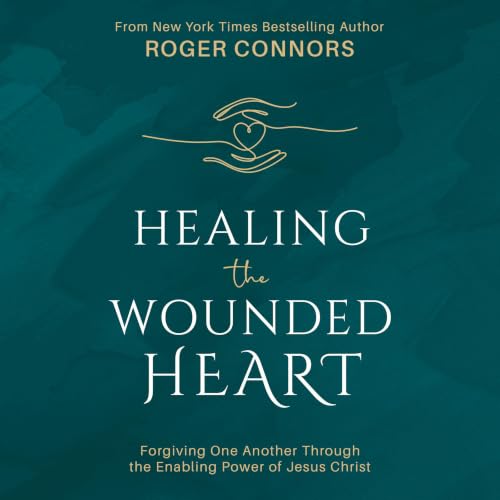 Cover of Healing the Wounded Heart