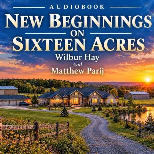 Cover of New Beginnings on Sixteen Acres
