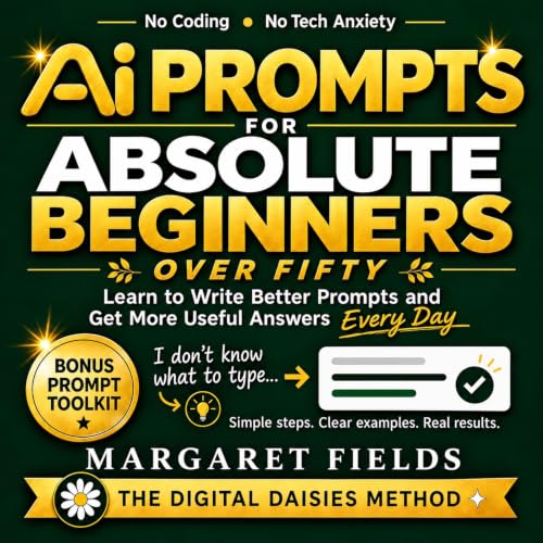 Cover of AI Prompts For Absolute Beginners Over Fifty