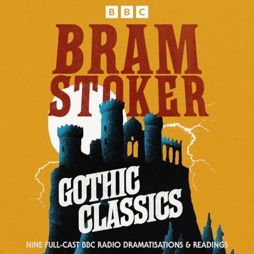 Cover of Bram Stoker Gothic Classics: Dracula & more