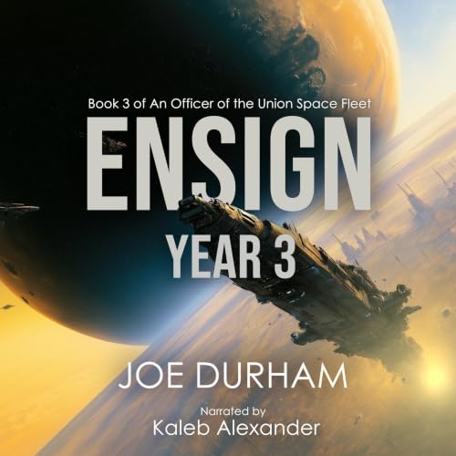Cover of Ensign Year 3 (An Officer of the Union Space Fleet)