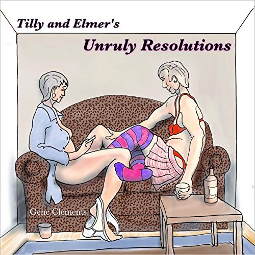 Cover of Tilly and Elmer's Unruly Resolutions