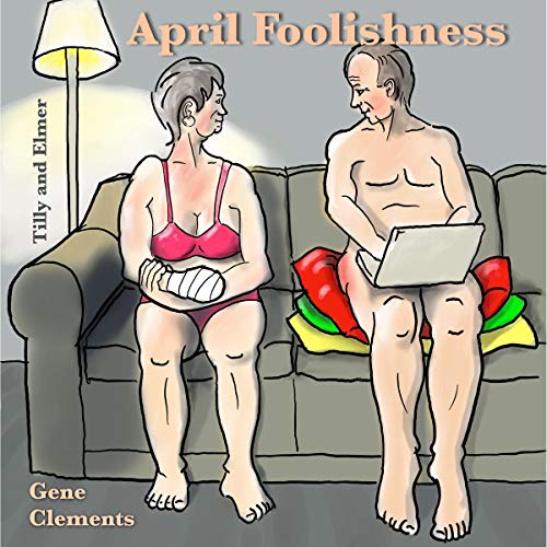 Cover of Tilly and Elmer: April Foolishness