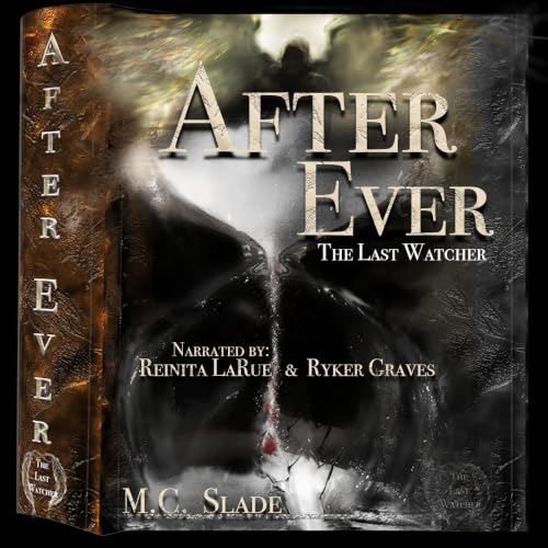 Cover of After Ever: The Last Watcher