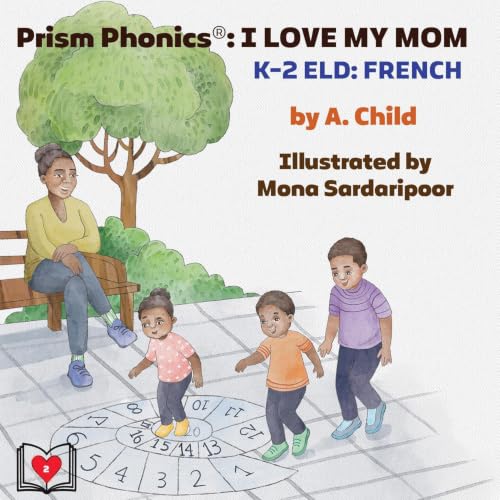 Cover of Prism Phonics: I Love My Mom: K-2 ELD: French (Prism Phonics: I Love My . . .)