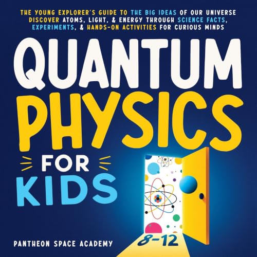 Cover of Quantum Physics for Kids 8-12