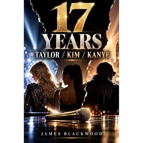 Cover of 17 YEARS Taylor / Kim / Kanye