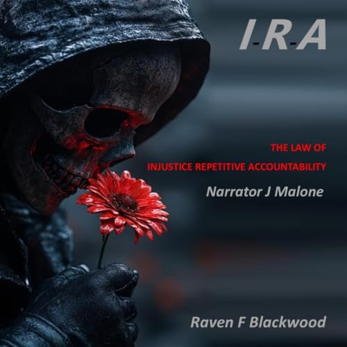 Cover of I-R-A: The Law of Injustice Repetitive Accountability