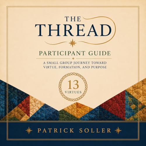 Cover of The Thread: A 13-Week Journey of Faith, Formation, and Fraternity: Strengthen your life through virtue, reflection, Scripture, and community