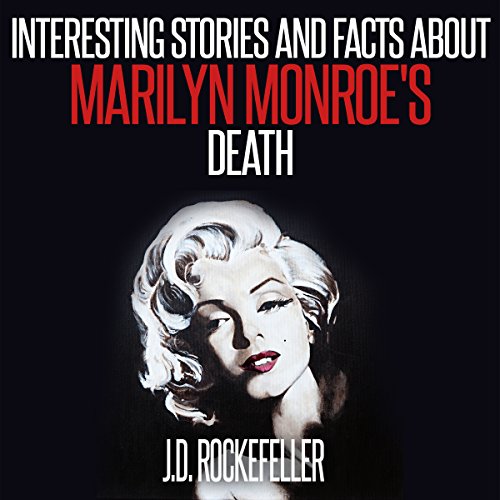 Cover of Interesting Stories and Facts About Marilyn Monroe's Death