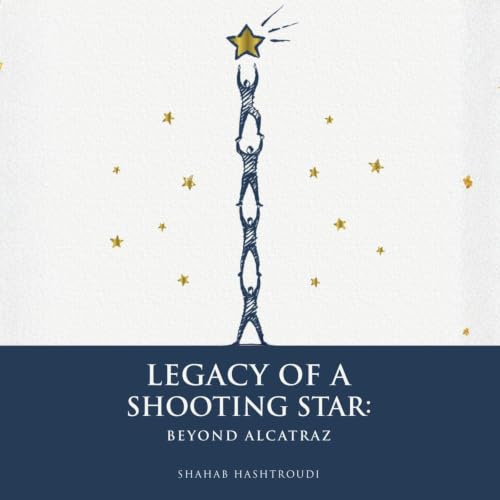Cover of Legacy Of A Shooting Star: Beyond Alcatraz