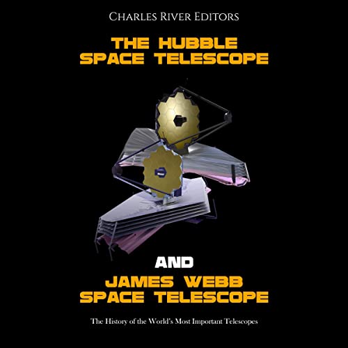 Cover of The Hubble Space Telescope and James Webb Space Telescope