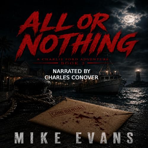 Cover of All or Nothing: A Caribbean Keys Adventure: A Charlie Ford Thriller Book 3 (Charlie Ford Caribbean Keys Thriller)