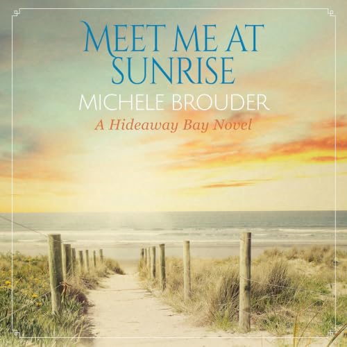 Cover of Meet Me At Sunrise (Hideaway Bay Series Book 2)