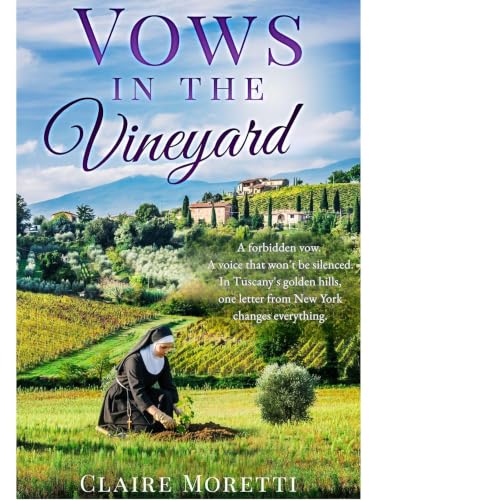 Cover of Vows In the Vineyard: A Faith-Based Italian Vineyard Romance of Love, Secrets, and Redemption Book 1 (Vineyard Covenant)