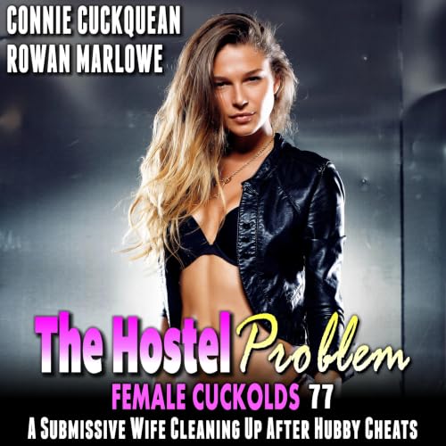 Cover of The Hostel Problem: Female Cuckolds 77