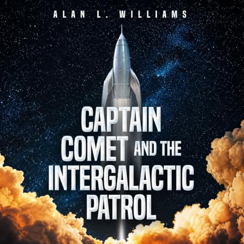 Cover of Captain Comet and the Intergalactic Patrol