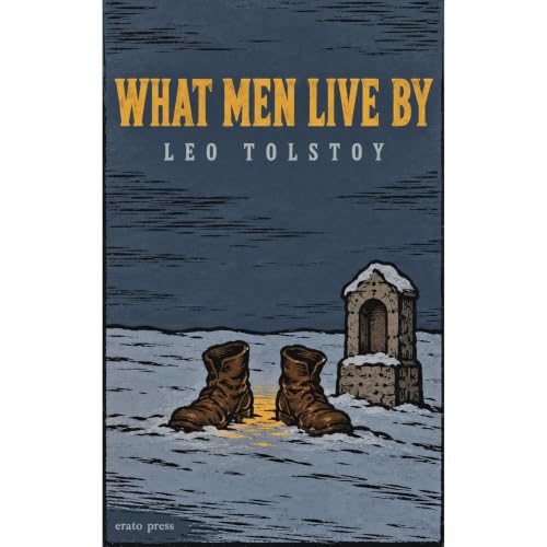 Cover of Leo Tolstoy: What Men Live By and Other Tales (Annotated)
