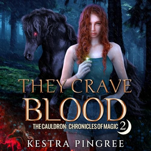 Cover of They Crave Blood (The Cauldron: Chronicles of Magic Book 2)