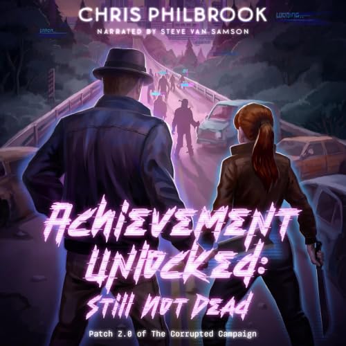 Cover of Achievement Unlocked: Still Not Dead