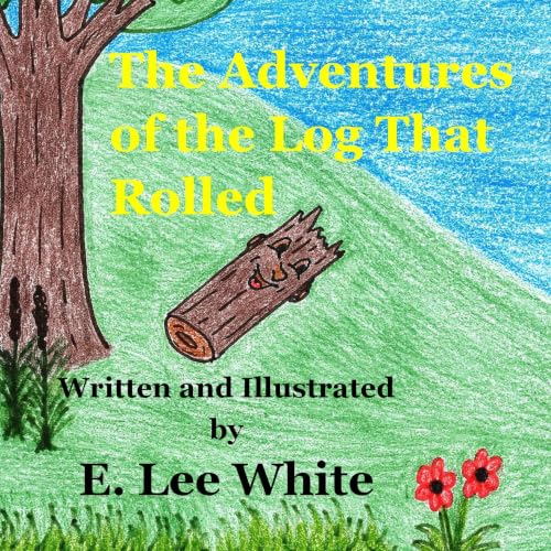 Cover of The Adventures of the Log That Rolled