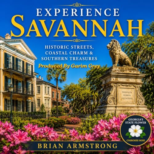 Cover of Experience Savannah: Historic Streets, Coastal Charm & Southern Treasures