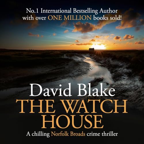 Cover of The Watch House: A chilling Norfolk Broads crime thriller (DI Tanner Norfolk Broads Murder Mystery Series Book 15)