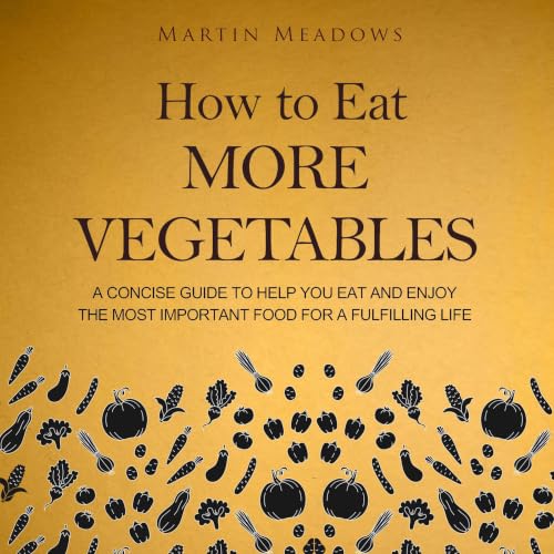 Cover of How to Eat More Vegetables