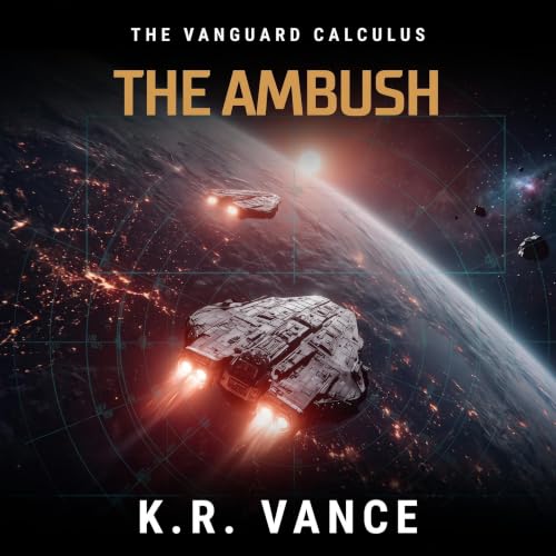 Cover of The Ambush: A Hard Military Space Fleet Thriller (The Vanguard Calculus Book 1)
