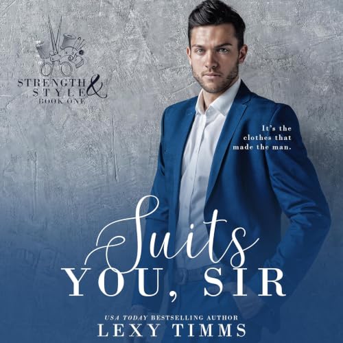 Cover of Suits You, Sir (Strength & Style Book 1)