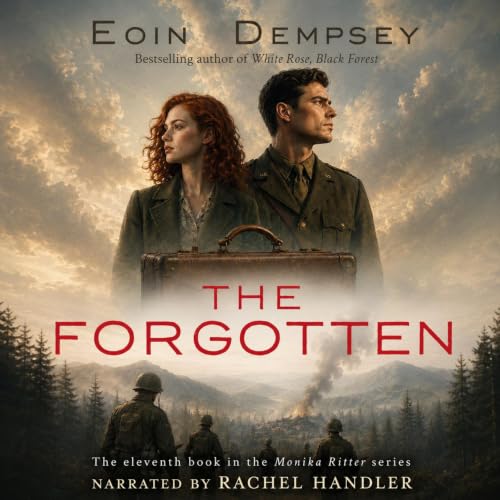 Cover of The Forgotten: Gripping and unputdownable World War 2 fiction (The Monika Ritter Series Book 11)