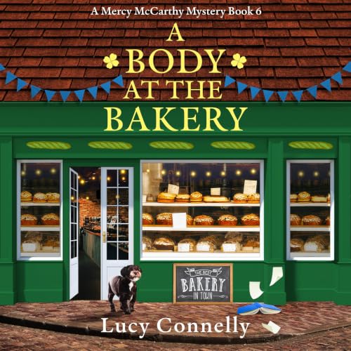 Cover of A Body at the Bakery: An utterly unputdownable Irish cozy mystery (A Mercy McCarthy Mystery)