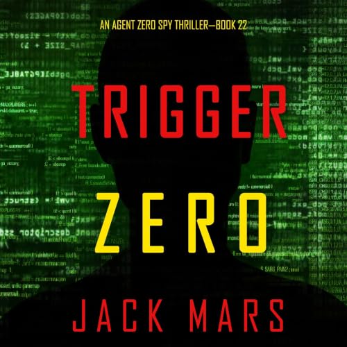 Cover of Trigger Zero (An Agent Zero Spy Thriller—Book #22)