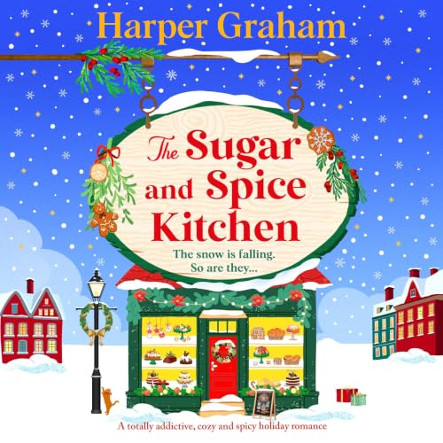 Cover of The Sugar and Spice Kitchen: A totally addictive, cozy and spicy holiday romance (Maple Falls)