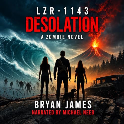 Cover of LZR-1143: Desolation: A Zombie Novel (The LZR-1143 Zombie Apocalypse Series Book 4)